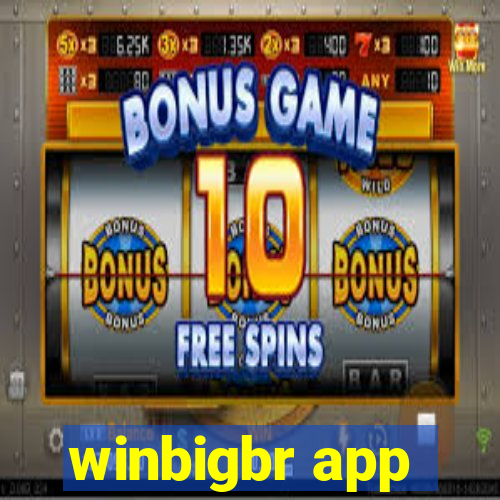 winbigbr app